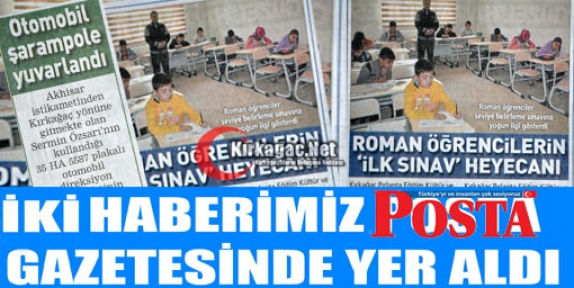 İKİ HABERİMİZ POSTA GAZETESİNDE YER ALDI(POSTA)