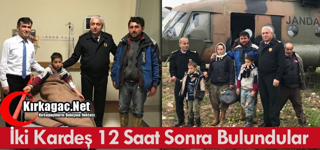 İKİ KARDEŞ 12 SAAT SONRA BULUNDU