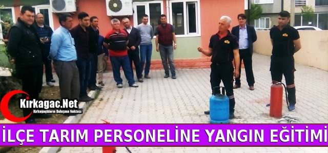 İLÇE TARIM MÜDÜRLÜĞÜ PERSONELİNE YANGIN EĞİTİMİ VERİLDİ