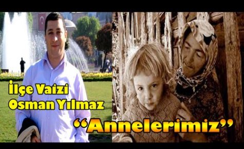 İlçe Vaizi Yılmaz “Annelerimiz“