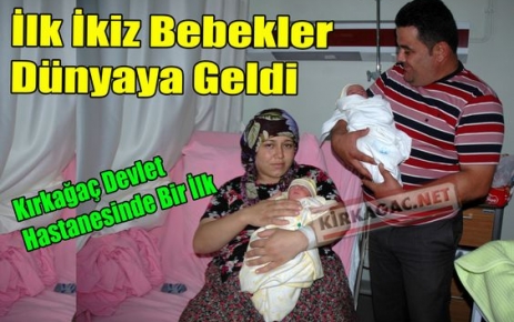 İLK İKİZ BEBEKLER DÜNYAYA GELDİ