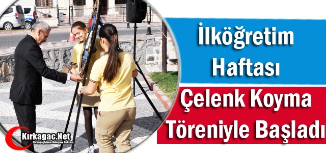 İLKÖĞRETİM HAFTASI ÇELENK KOYMA TÖRENİYLE BAŞLADI