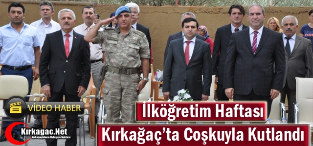 İLKÖĞRETİM HAFTASI KIRKAĞAÇ'TA COŞKUYLA KUTLANDI(VİDEO)