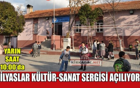 İLYASLAR KÜLTÜR VE SANAT SERGİSİ YARIN AÇILIYOR