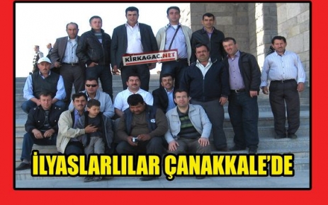 İLYASLARLILAR ÇANAKKALE'DE