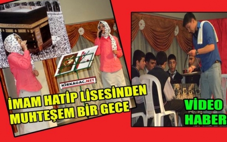 İMAM HATİP LİSESİNDEN MUHTEŞEM BİR GECE(VİDEO)