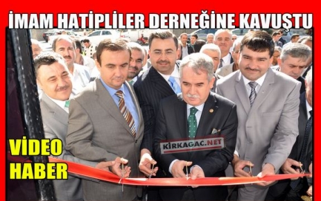 İMAM HATİPLİLER DERNEKLERİNE KAVUŞTU(VİDEO)