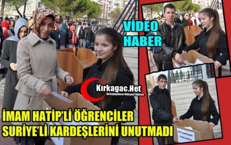 İMAM HATİPLİLER, SURİYE'Lİ KARDEŞLERİNİ UNUTMADI(VİDEO)