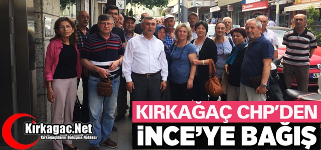 İNCE’YE KIRKAĞAÇ’TAN “BAĞIŞ” DESTEĞİ