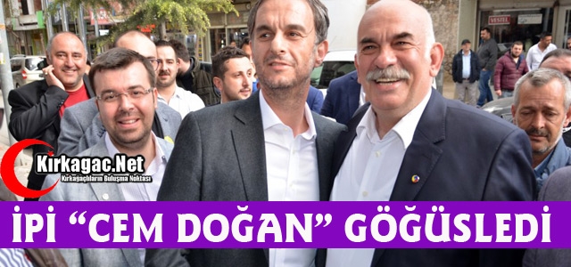 İPİ “CEM DOĞAN“ GÖĞÜSLEDİ