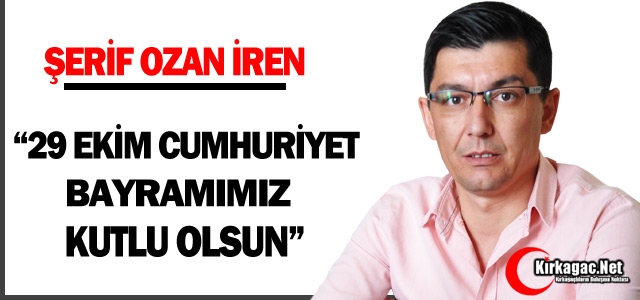 İREN “CUMHURİYET BAYRAMIMIZ KUTLU OLSUN” 