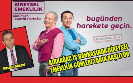 İŞ BANKASI BİREYSEL EMEKLİLİK GÜNLERİ BAŞLIYOR