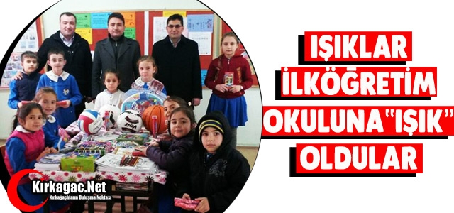 IŞIKLAR İLKOKULU’NA “IŞIK” OLDULAR