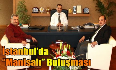 Manisalılar İstanbul'da Buluştu