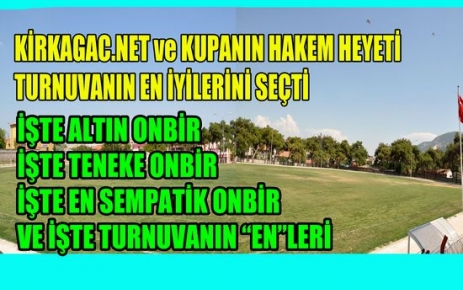 İŞTE TURNUVANIN ENLERİ