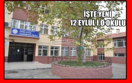 İŞTE YENİ 12 EYLÜL İ.Ö OKULU 