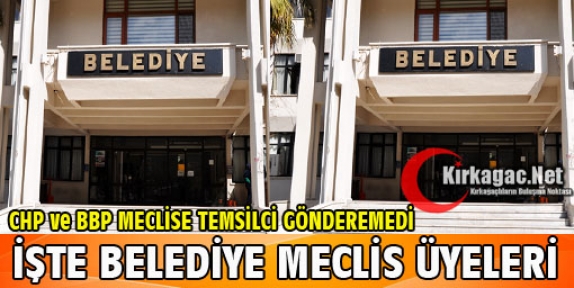 İŞTE YENİ BELEDİYE MECLİS ÜYELERİ