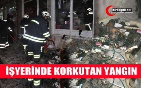 İŞYERİNDE KORKUTAN YANGIN