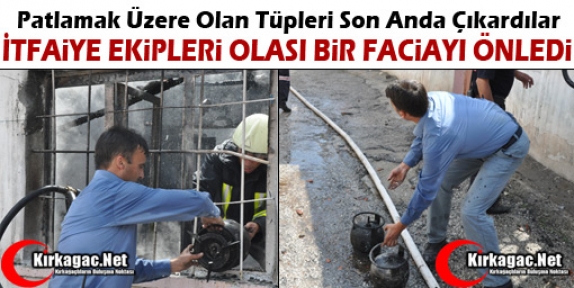 İTFAİYE EKİPLERİ OLASI BİR FACİAYI ÖNLEDİ