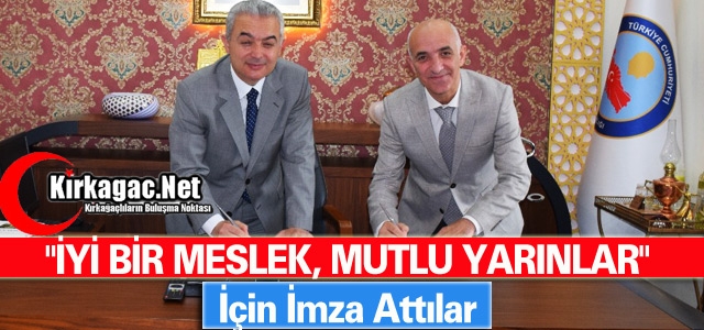 “İYİ BİR MESLEK MUTLU YARINLAR” İÇİN İMZA ATTILAR