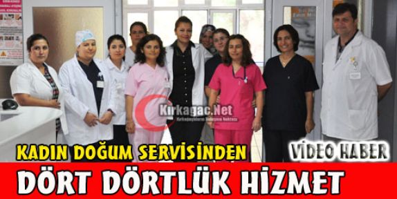 KADIN DOĞUM SERVİSİNDEN DÖRT DÖRTLÜK BİR HİZMET(VİDEO)