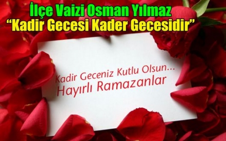 Kadir Gecesi Kader Gecesidir