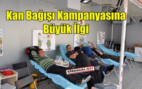 KAN BAĞIŞI KAMPANYASINA BÜYÜK İLGİ