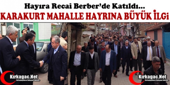 KARAKURT MAHALLE HAYRINA BÜYÜK İLGİ