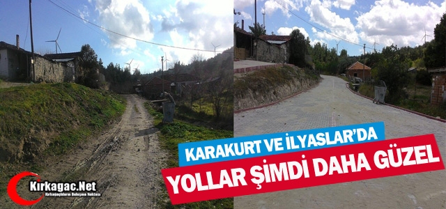 KARAKURT ve İLYASLAR’DA YOLLAR ŞİMDİ DAHA GÜZEL