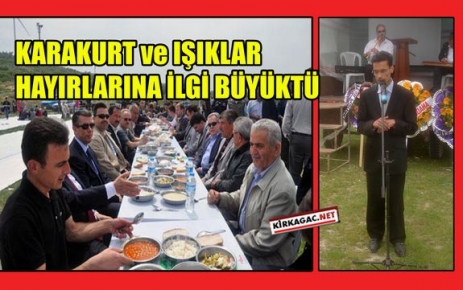 KARAKURT VE IŞIKLAR HAYIRLARINA BÜYÜK İLGİ 