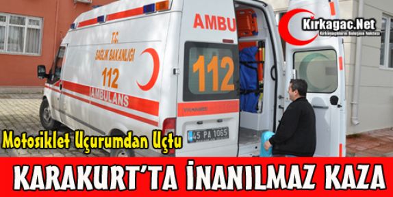 KARAKURT'TA İNANILMAZ KAZA