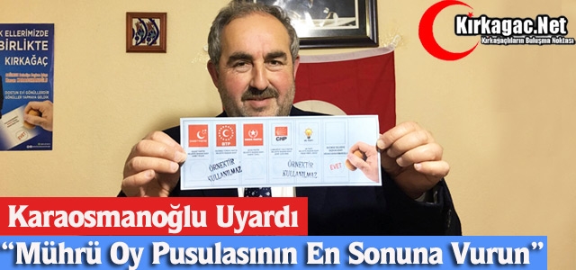 KARAOSMANOĞLU “OY PUSULASININ EN SONUNDAYIZ“