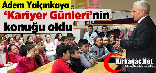 KARİYER GÜNLERİNİN KONUĞU YALÇINKAYA OLDU