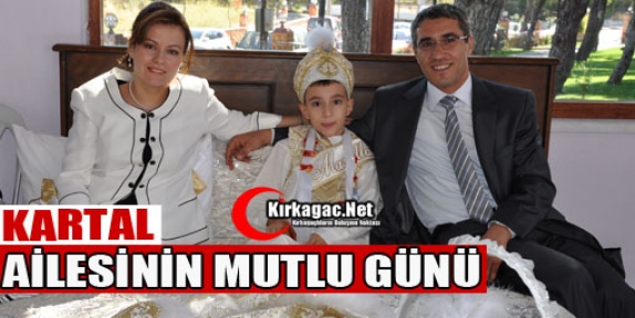 KARTAL AİLESİNİN MUTLU GÜNÜ