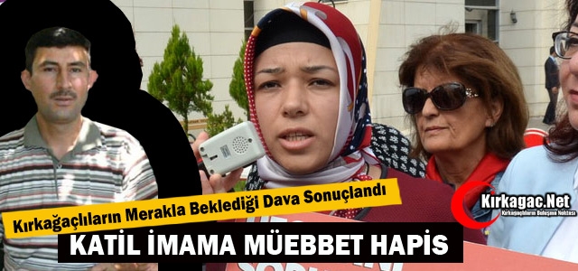 KATİL İMAMA MÜEBBET HAPİS