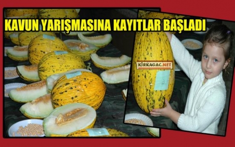 KAVUN YARIŞMASINA KAYITLAR BAŞLADI