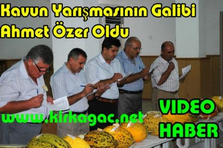 Kavun Yarışmasının Galibi Ahmet Özer(VİDEO HABER) 