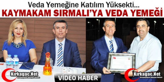 KAYMAKAM SIRMALI’YA VEDA YEMEĞİ(VİDEO)