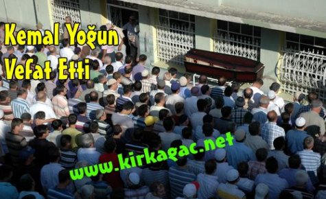 Kemal Yoğun Vefat Etti