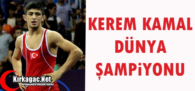 KEREM KAMAL DÜNYA ŞAMPİYONU