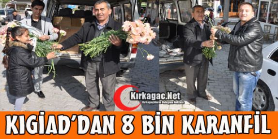 KIGİAD'DAN 8 BİN KARANFİL