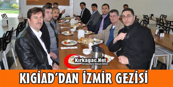 KIGİAD'DAN İZMİR GEZİSİ