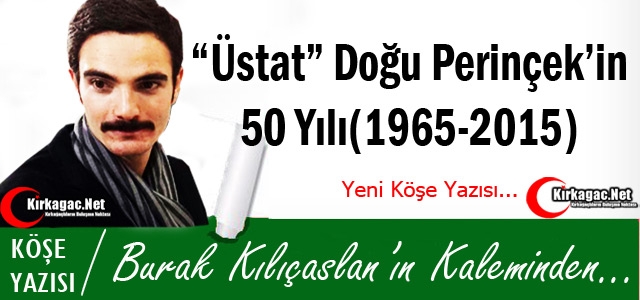 KILIÇASLAN “ÜSTAT DOĞU PERİNÇEK'İN 50 YILI(1965-2015)“