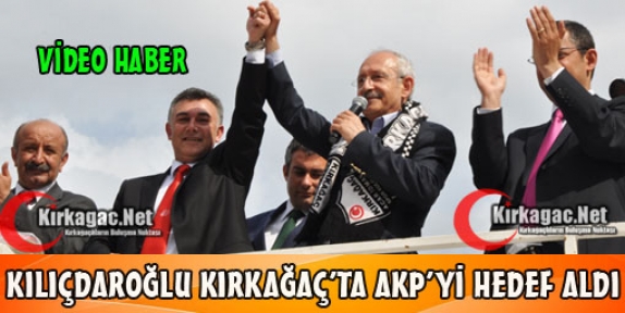 KILIÇDAROĞLU KIRKAĞAÇ'TA AKP'Yİ YERDEN YERE VURDU(VİDEO)