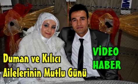 Kılıcı ve Duman Ailelerinin Mutlu Günü(VİDEO)