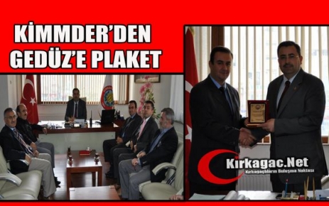 KİMMDER’DEN GEDÜZ’E PLAKET