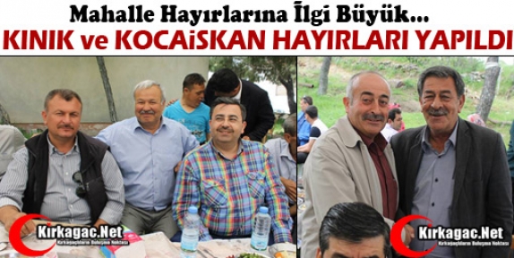 KINIK ve KOCAİSKAN HAYIRLARI YAPILDI