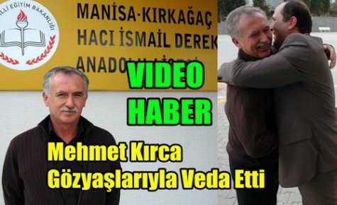 Kırca,Gözyaşlarıyla Veda Etti(VİDEO)