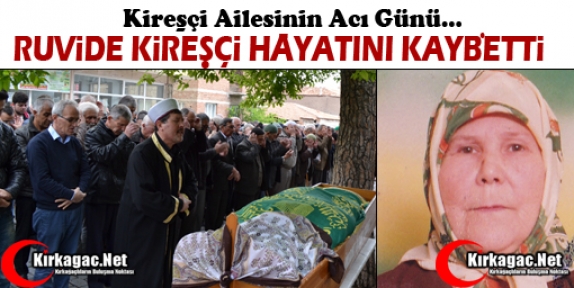 KİREŞÇİ AİLESİNİN ACI GÜNÜ