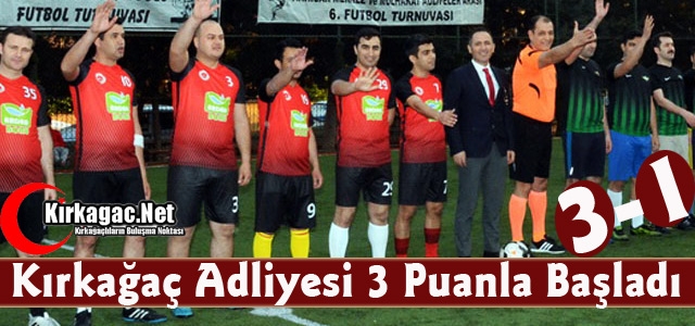 KIRKAĞAÇ ADLİYESİ 3 PUANLA BAŞLADI 3-1